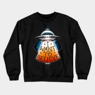 I want to believe 2 Crewneck Sweatshirt